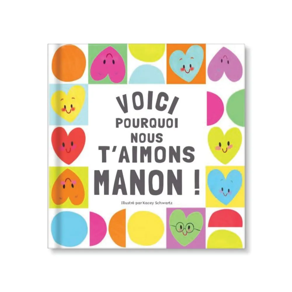 Voici pourquoi je t'aime ! Livre personnalisé cartonné