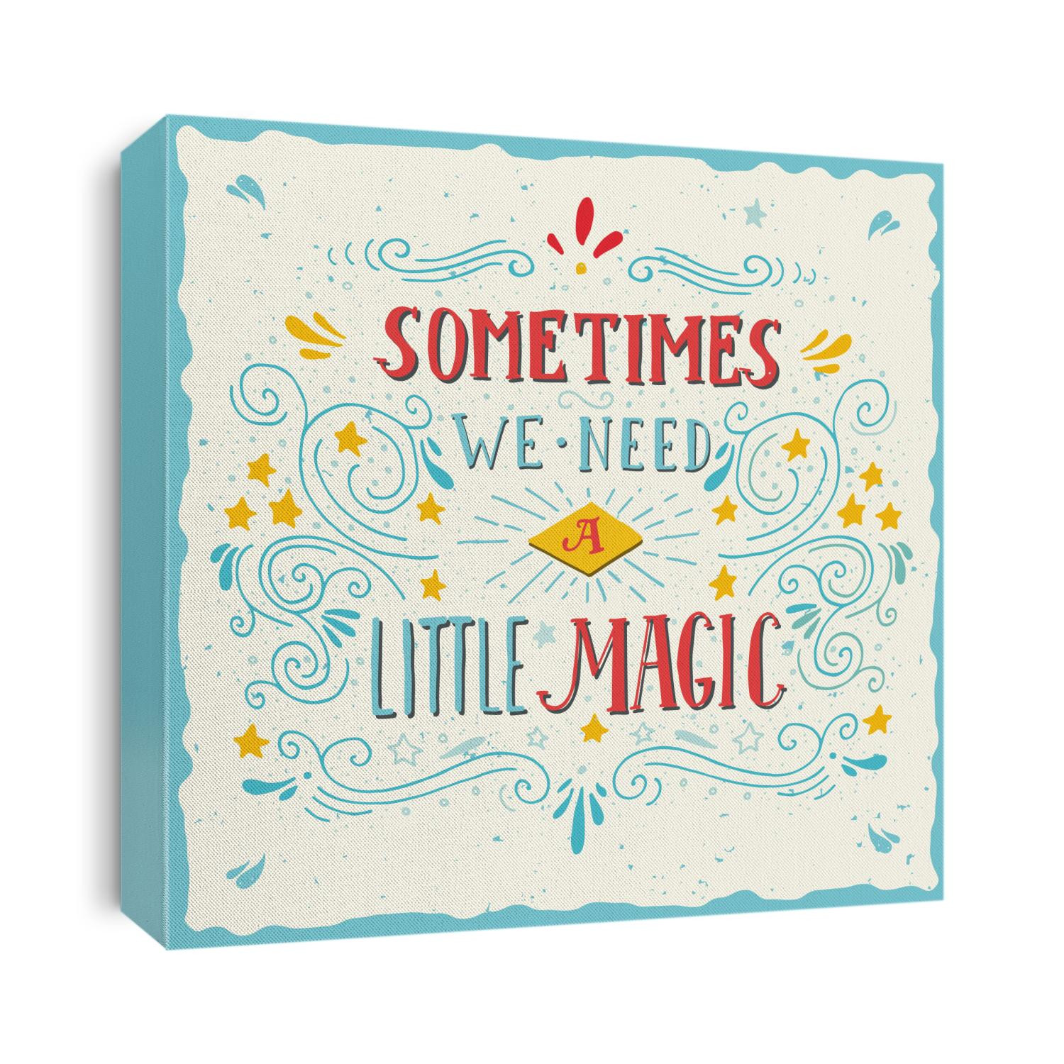Sometimes we need a little magic. Hand drawn quote lettering.