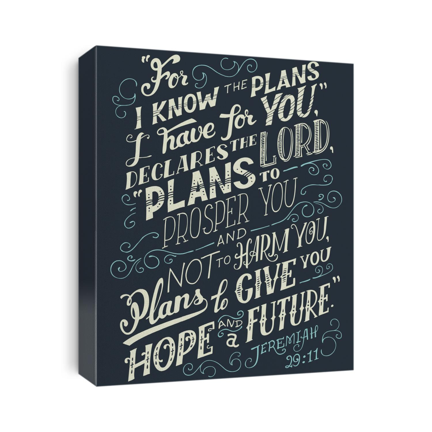 For i know the plans i have for you, declares the lord plans to prosper you and not to harm you, plans to give you hope and a future. Bible quote, Jeremiah 29:11. Hand-lettering, home decor sign
